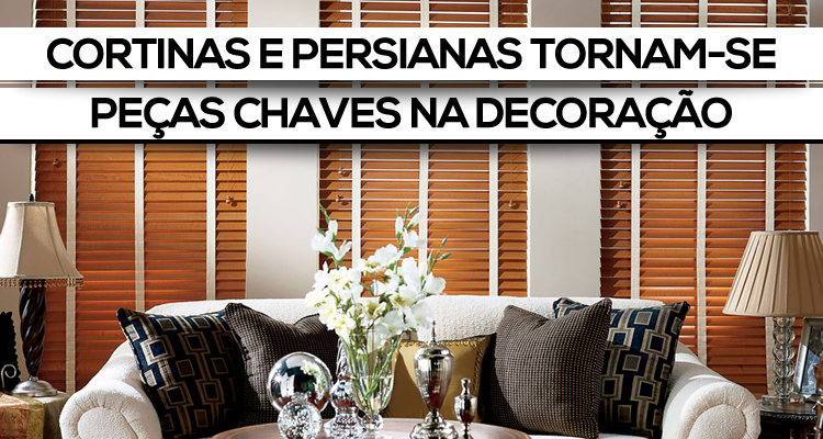 Cortinas e persianas tornam-se peças chave na decoração