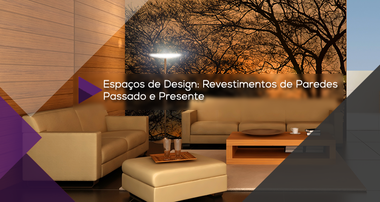 Espaços de design: revestimentos de paredes - passado e presente
