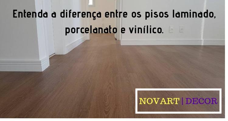 Entenda a diferença entre os pisos laminado, porcelanato e vinílico
