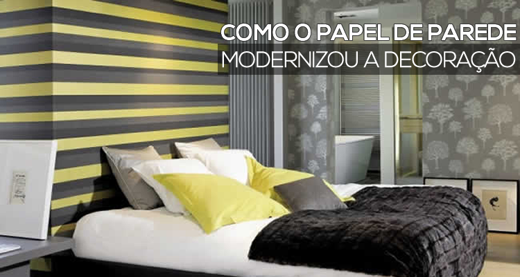 Como o papel de parede modernizou a decoração